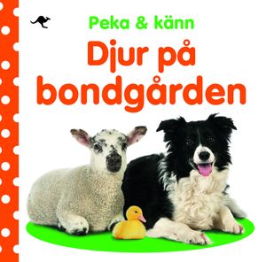 Peka & känn : djur på bondgården | 1:a upplagan