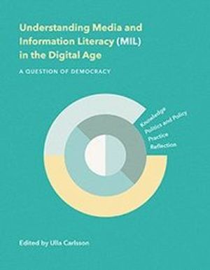 Understanding Media and Information Literacy (MIL) in the Digital Age | 1:a upplagan