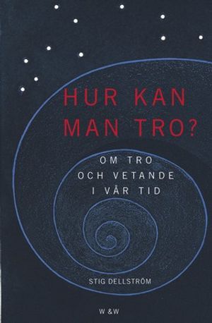 Hur kan man tro?