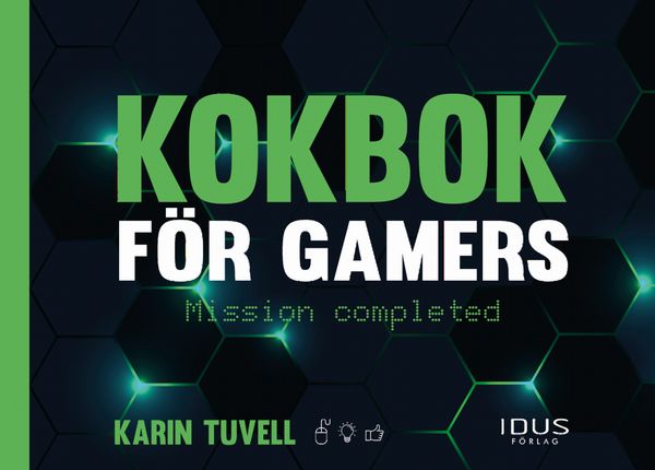 kokbok för gamers: Mission completed | 0:e upplagan