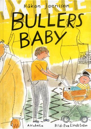 Bullers baby | 1:a upplagan