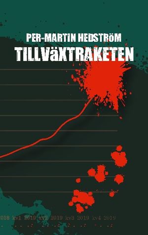 Tillväxtraketen : en kriminalgåta | 1:a upplagan