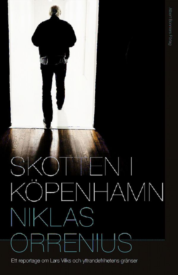Skotten i Köpenhamn - ett reportage om Lars Vilks och yttrandefrihetens gränser | 0:e upplagan