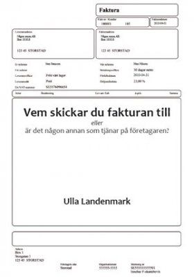 Vem skickar du fakturan till : eller är det någon annan som tjänar på företagaren? | 0:e upplagan