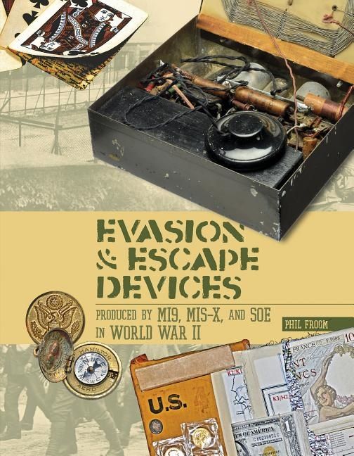 Evasion & escape devices produced by mi9, mis-x & soe in world war ii | 0:e upplagan