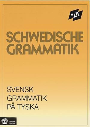 Målgrammatiken Svensk grammatik på tyska | 1:a upplagan