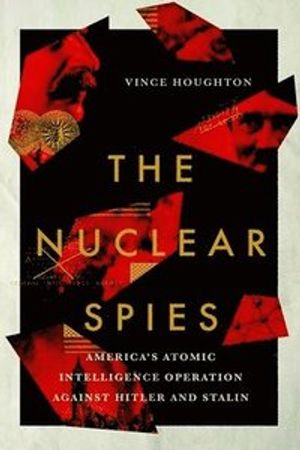 The Nuclear Spies