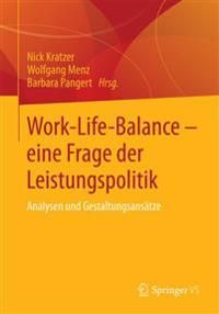 Work-Life-Balance - eine Frage der Leistungspolitik | 1:a upplagan