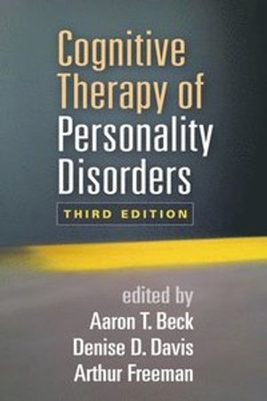 Cognitive Therapy of Personality Disorders | 3:e upplagan