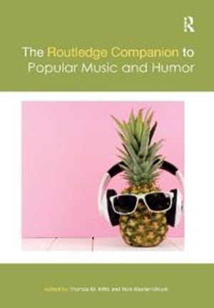 The Routledge Companion to Popular Music and Humor | 1:a upplagan