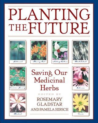 Planting The Future: Saving Our Medicinal Herbs (8 Page Colo | 0:e upplagan