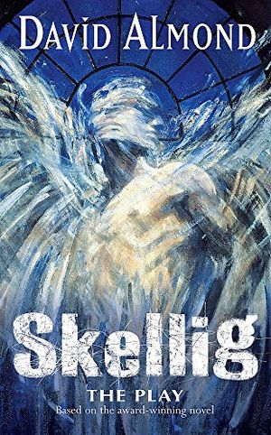 Skellig - a play for children