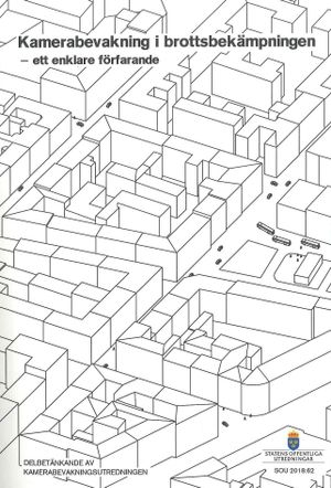 Kamerabevakning i brottsbekämpningen - ett enklare förfarande. SOU 2018:62 : Delbetänkande från Kamerabevakningsutredningen (Ju