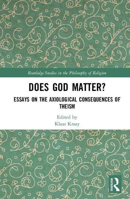 Does god matter? - essays on the axiological consequences of theism | 0:e upplagan