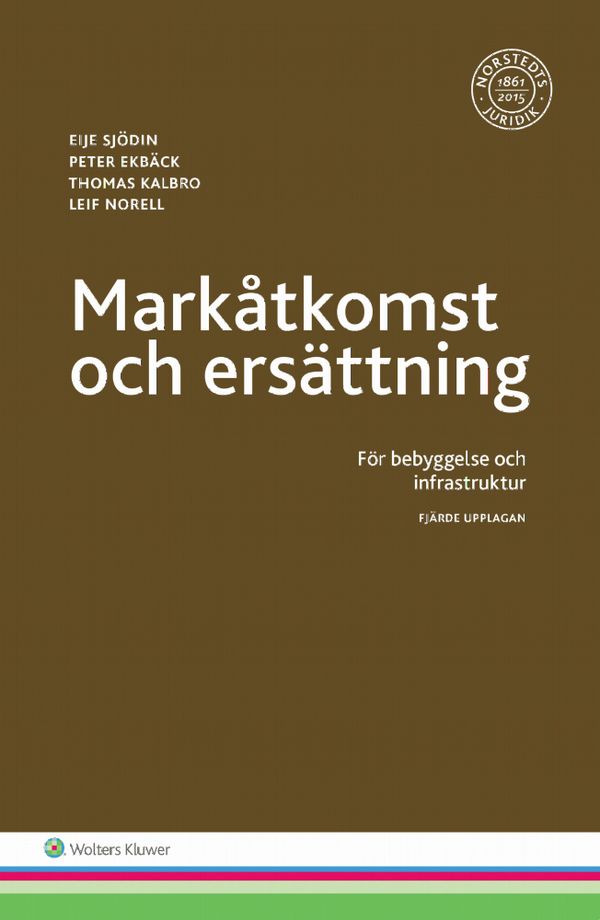 Markåtkomst och ersättning : för bebyggelse och infrastruktur | 4:e upplagan