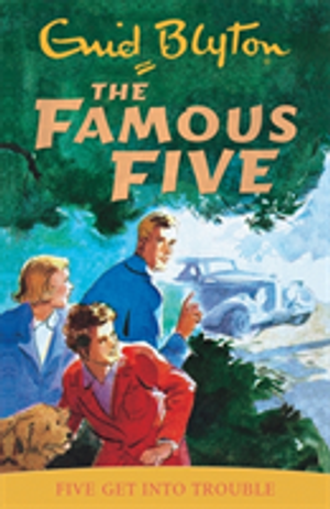 Famous five: five get into trouble - book 8