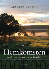 Hemkomsten - Berättelsen om en prästgård