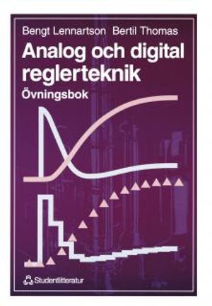 Analog och digital reglerteknik : Övningsbok |  2:e upplagan