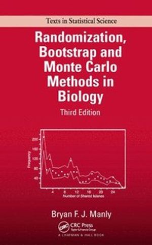 Randomization, Bootstrap and Monte Carlo Methods in Biology | 3:e upplagan