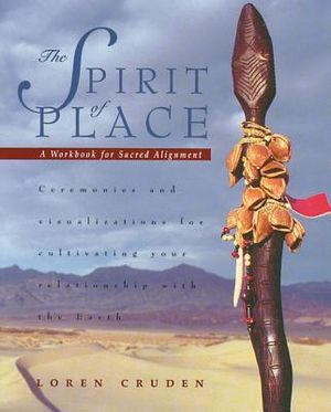 Spirit Of Place: A Workbook For Sacred Alignment