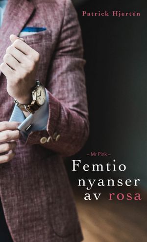 Mr Pink: Femtio nyanser av rosa