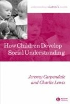 How Children Develop Social Understanding | 1:a upplagan