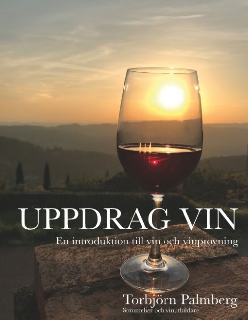 Uppdrag vin : en introduktion till vin och vinprovning | 1:a upplagan