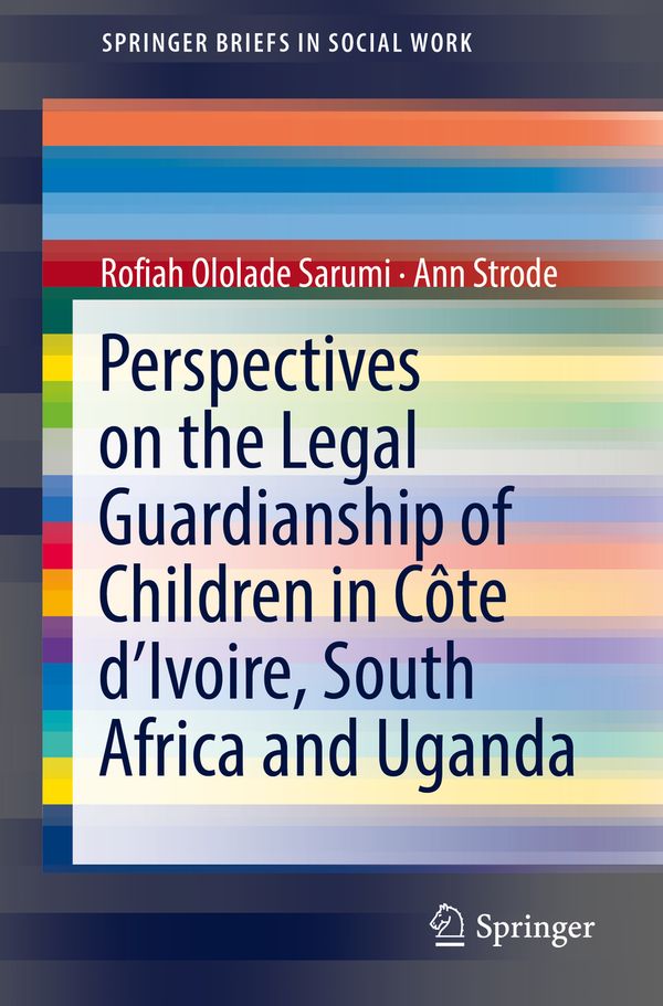 Perspectives on the Legal Guardianship of Children in Côte d'Ivoire, South Africa, and Uganda | 1:a upplagan