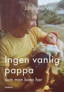 Ingen vanlig pappa som man bara har