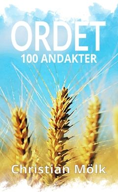 Ordet : 100 andakter | 0:e upplagan