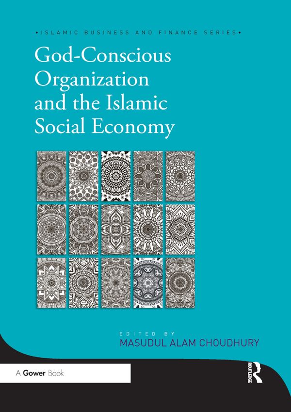 God-Conscious Organization and the Islamic Social Economy | 1:a upplagan