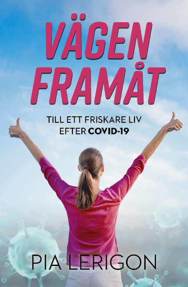 Vägen framåt till ett friskare liv efter Covid-19 | 1:a upplagan