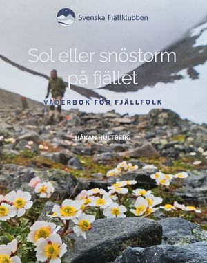 Sol eller snöstorm på fjället, väderbok för fjällfolk