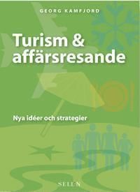 Turism & affärsresande : nya idéer och strategier | 0:e upplagan