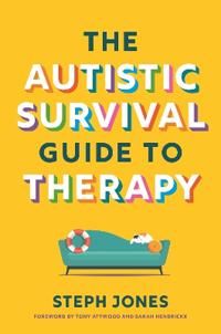The Autistic Survival Guide to Therapy | 0:e upplagan