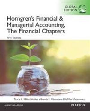 Horngrens financial & managerial accounting, the financial chapters, global