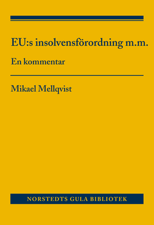 EU:s insolvensförordning m.m. : En kommentar | 1:a upplagan