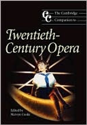 The Cambridge Companion to Twentieth-Century Opera