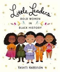 Little Leaders: Bold Women in Black History