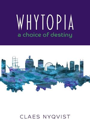 Whytopia - a Choice of Destiny? | 1:a upplagan