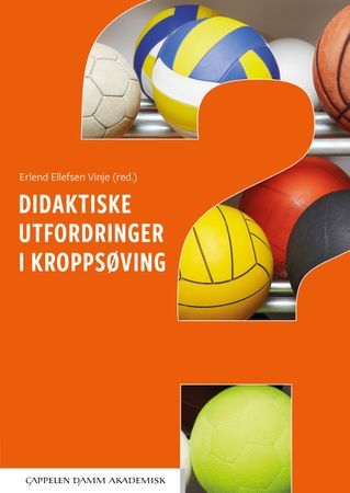 Didaktiske utfordringer i kroppsøving | 0:e upplagan