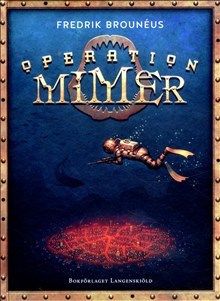 Operation Mimer | 0:e upplagan