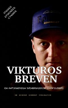 Vikturosbreven : En antikmodern svenskgrekisk livsfilosofi | 0:e upplagan