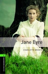 Oxford Bookworms Library: Level 6:: Jane Eyre