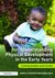 Understanding Physical Development in the Early Years