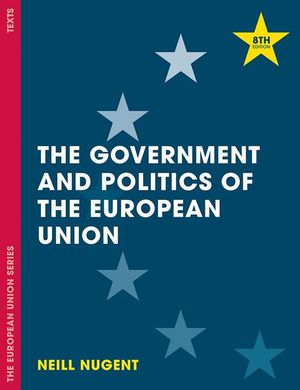 The Government and Politics of the European Union | 8:e upplagan