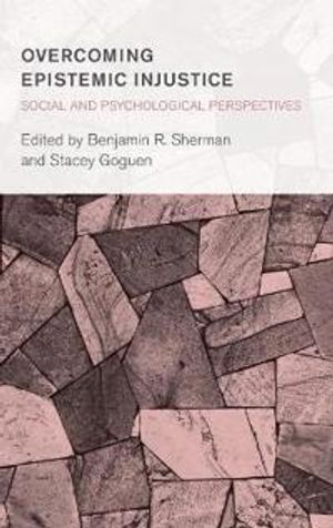 Overcoming Epistemic Injustice: Social and Psychological Perspectives