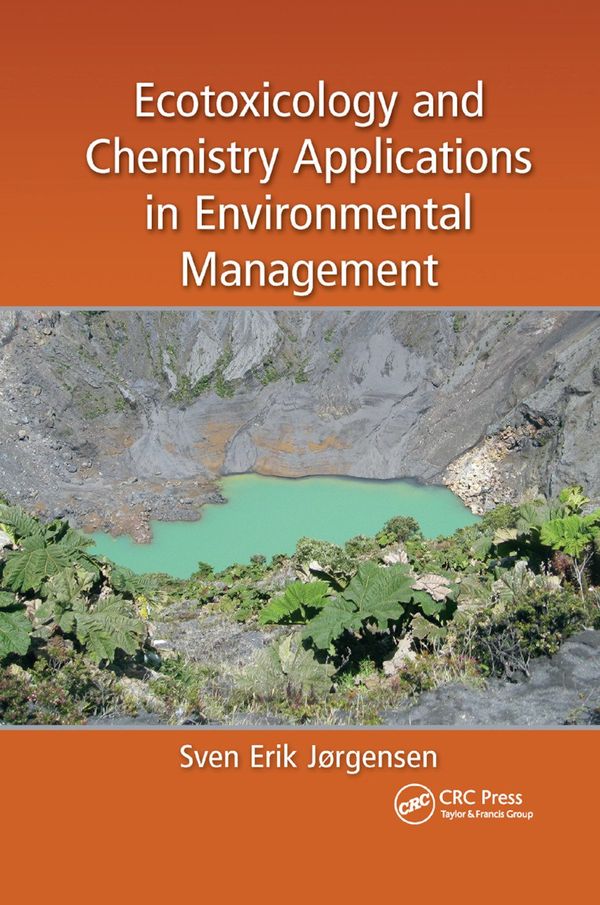 Ecotoxicology and Chemistry Applications in Environmental Management | 1:a upplagan