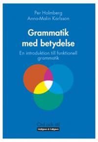 Grammatik med betydelse : en introduktion till funktionell grammatik | 1:a upplagan