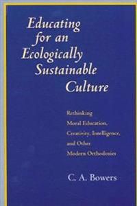 Educating for an Ecologically Sustainable Culture | 0:e upplagan